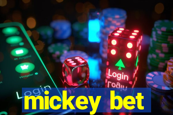 mickey bet